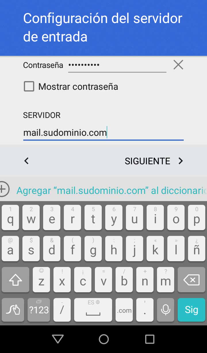 Ingrese su servidor de correo entrante, escribiendo mail.+sudominio (sin espacios)